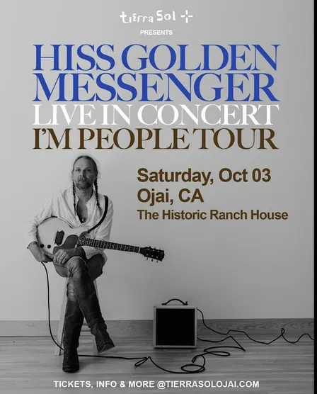 Hiss Golden Messenger Live in OJAI