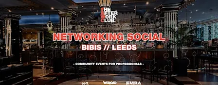 Networking Social - The After Work Club x Bibis (Leeds)