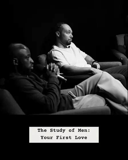 The Study of Men: Your First Love