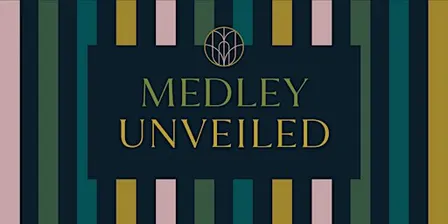 Medley Unveiled: An Exclusive Opening Night
