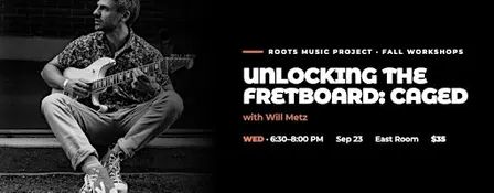 RMP WORKSHOP - Unlocking the Fretboard with the CAGED System