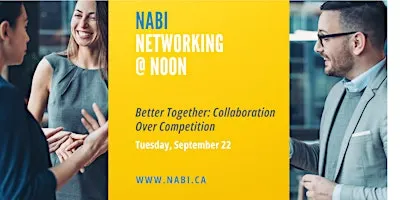 Networking @ Noon - Better Together: Collaboration Over Competition