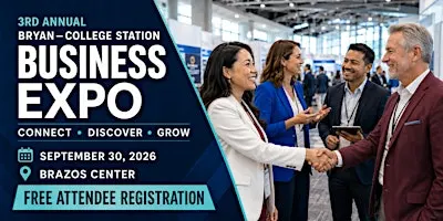 FREE Bryan College Station Business Expo 2026 for BIG & small Business