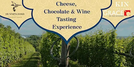 Cheese, Chocolate & Wine Pairing Experience; Vineyard Edition