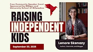 Free Speaker Event: Raising Independent Kids with Lenore Skenazy