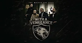 WITH A VENGEANCE - Hartford, CT