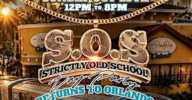 S.O.S Strictly Old School Day Party - Return to Orlando