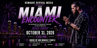 Remnant Revival: The Miami Encounter