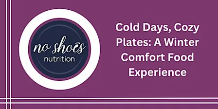 Cold Days, Cozy Plates: A Winter Comfort Food Experience