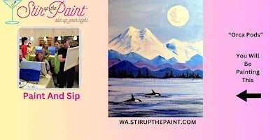 Seattle Paint and Sip, Paint Party, Paint Night  With Stir Up The Paint