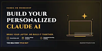 Claude 101 - AI Workshop: Build Your AI Assistant (Colorado Springs)