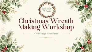 Christmas Wreath Making at The Bears Head , Sandbach