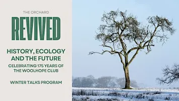 Winter Talks Programme: The Orchard Revived