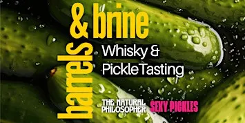 Barrels & Brine: Whisky and Pickle Tasting at The Natural Philosopher