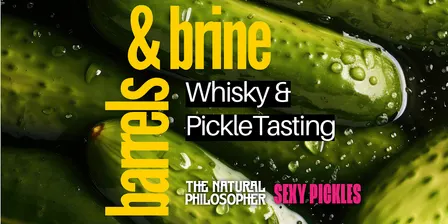 Barrels & Brine: Whisky and Pickle Tasting at The Natural Philosopher