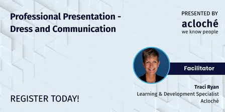 Professional Presentation - Dress and Communication