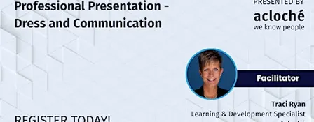 Professional Presentation - Dress and Communication