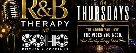 R&B @ SOHO: MUSIC, GOOD VIBES, GOOD FOOD & OPEN BAR TIX