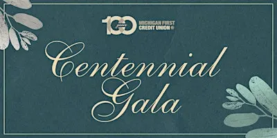 Michigan First Credit Union Centennial Gala