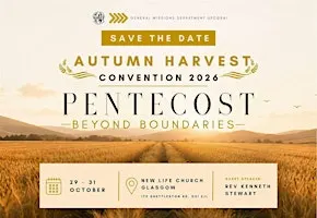 Autumn Harvest Convention 2026 United Pentecostal Church GB&I