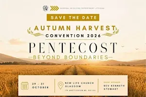 Autumn Harvest Convention 2026 United Pentecostal Church GB&I