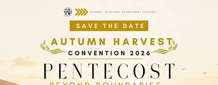 Autumn Harvest Convention 2026 United Pentecostal Church GB&I