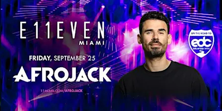 Afrojack | Miami Nightlife Party | E11EVEN Miami