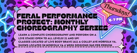 Feral Performance Project: Monthly Choreography Series