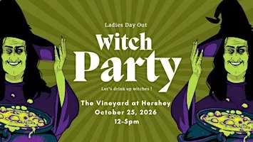 Ladies Day out - Witch Party at The Vineyard at Hershey
