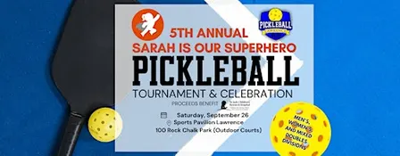 5TH Annual Sarah Is Our Superhero Pickleball Tournament Fundraiser | 2026