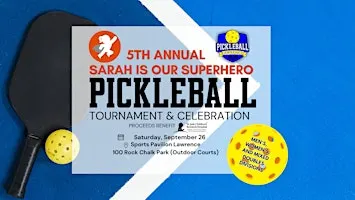5TH Annual Sarah Is Our Superhero Pickleball Tournament Fundraiser | 2026
