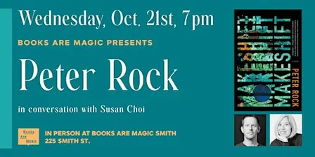 In-Store: Peter Rock: Makeshift w/ Susan Choi