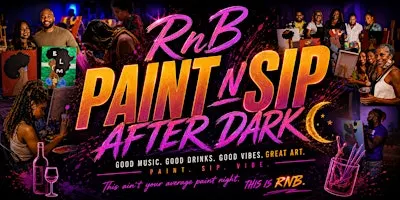R&B Paint and Sip with Friends: After Dark
