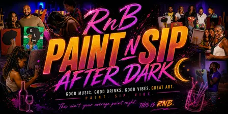R&B Paint and Sip with Friends: After Dark