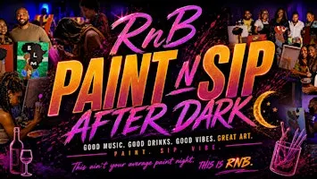 R&B Paint and Sip with Friends: After Dark