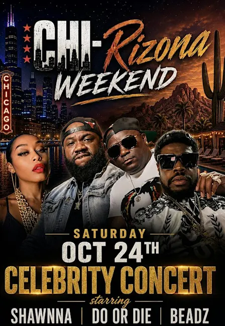 Chi-Rizona Celebrity Concert starring Do or Die - Shawnna - Beadz