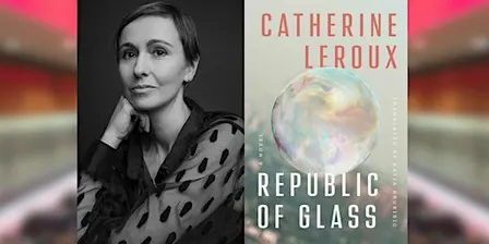Catherine Leroux: Republic of Glass