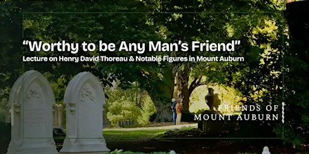 "Worthy to be Any Man's Friend": Lecture on Henry David Thoreau