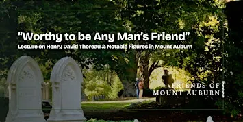 "Worthy to be Any Man's Friend": Lecture on Henry David Thoreau