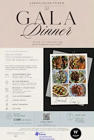SARAHLOUSKITCHEN Charity Gala in aid of Tyneside and Northumberland Mind