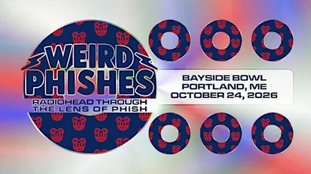 Weird Phishes | Radiohead Through the Lens of Phish live at Bayside Bowl