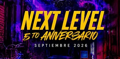 5 ANIVERSARIO NEXT LEVEL GDL