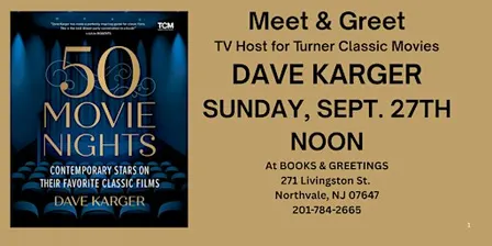 Meet & Greet Turner Classic Movies Host Dave Karger Sun. Sept. 27th Noon
