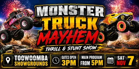 Monster Truck Mayhem Thrill & Stunt Show Toowoomba Showgrounds
