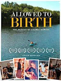 Screening of Allowed to Birth: Journey of a Global Midwife