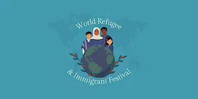 World Refugee & Immigrant Festival