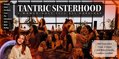 Tantric Sisterhood | A Women's-Only Full-Day Tantra Workshop | 20th Sep
