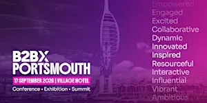 B2BX Portsmouth 2026 | Portsmouth's Largest B2B Expo & Discovery Showcase