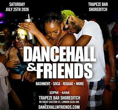 DANCEHALL & FRIENDS - Bashment, Soca, Reggae until 4AM in London