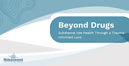 Beyond Drugs: Substance Use Health Through a Trauma-Informed Lens